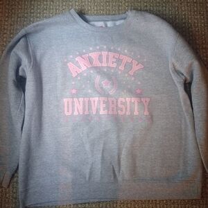 Handmade "Anxiety University"sweatshirt
